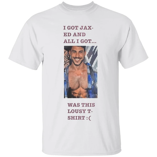 Jason Cauchi I Got Jax Ed And All I Got Was This Lousy Shirt