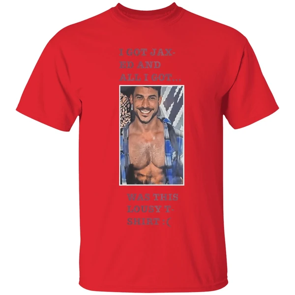 Jason Cauchi I Got Jax Ed And All I Got Was This Lousy Shirt - Image 4