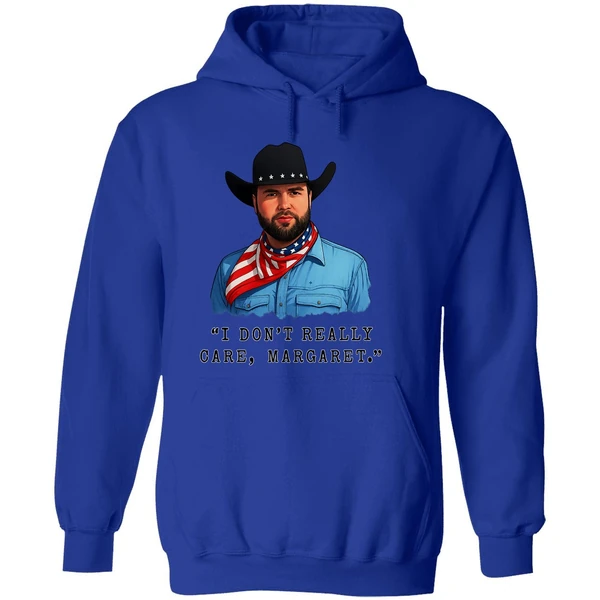 Jd Vance I Dont Really Care Margaret Quote Meme Hoodie - Image 7