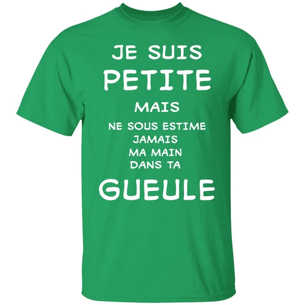 Je Suis Petite Mais Ne Sous Estime Jamais Ma Main Dans Ta Gueule Shirt