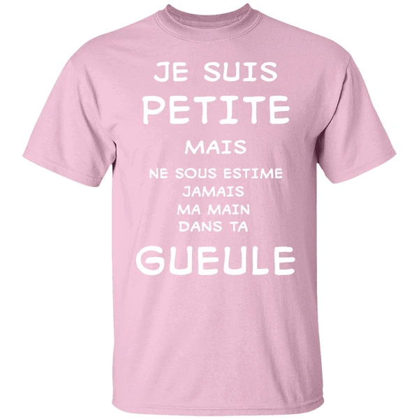 Je Suis Petite Mais Ne Sous Estime Jamais Ma Main Dans Ta Gueule Shirt Je Suis Petite Mais Ne Sous Estime Jamais Ma Main Dans Ta Gueule Shirt
