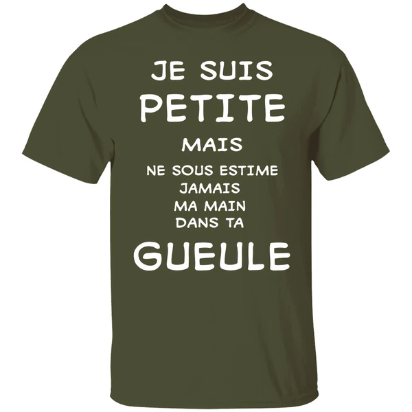 Je Suis Petite Mais Ne Sous Estime Jamais Ma Main Dans Ta Gueule Shirt - Image 3