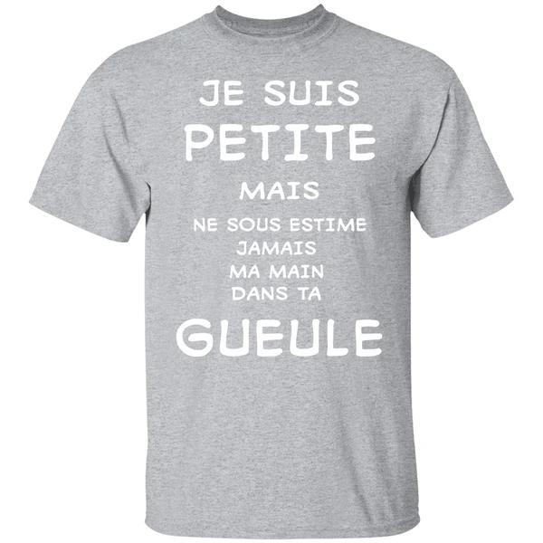 Je Suis Petite Mais Ne Sous Estime Jamais Ma Main Dans Ta Gueule Shirt - Image 8