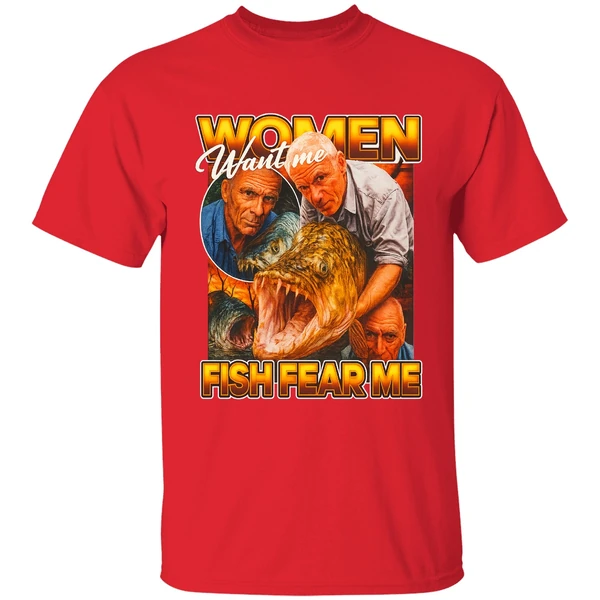 Jeremy Wade Women Want Me Fish Fear Me Shirt - Image 6