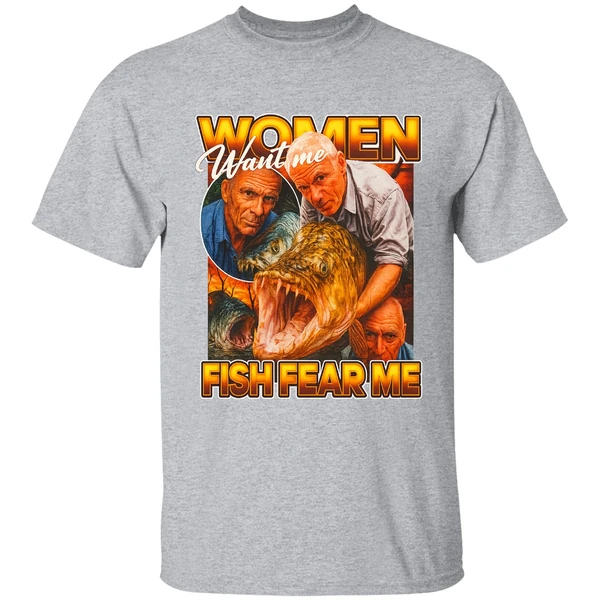 Jeremy Wade Women Want Me Fish Fear Me Shirt