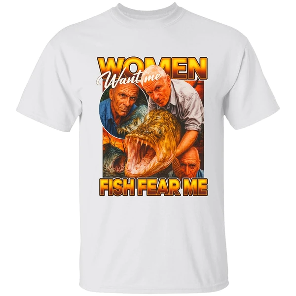 Jeremy Wade Women Want Me Fish Fear Me Shirt - Image 9