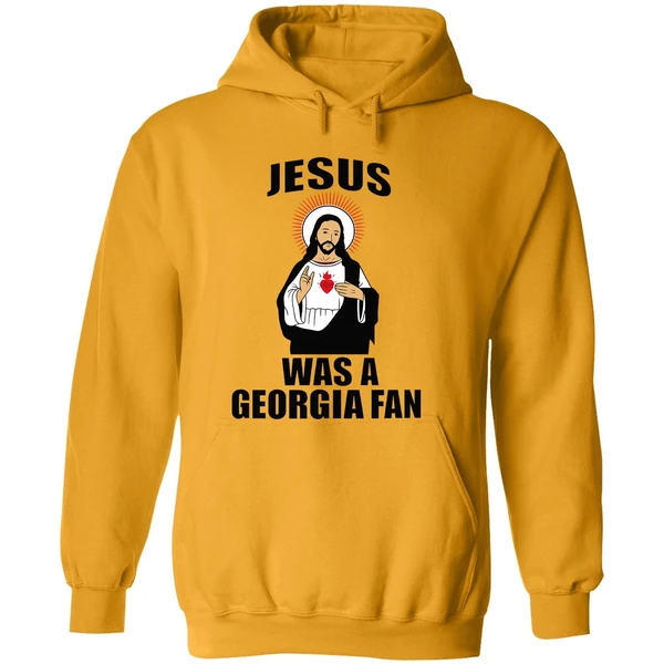 Jesus Was A Georgia Fan Hoodie