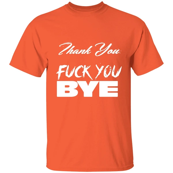 Jim Thank You Fuck You Bye Shirt - Image 5