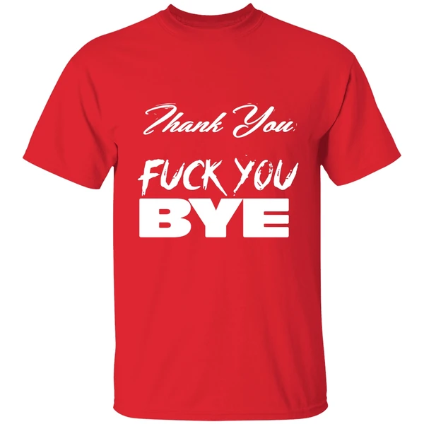Jim Thank You Fuck You Bye Shirt - Image 6