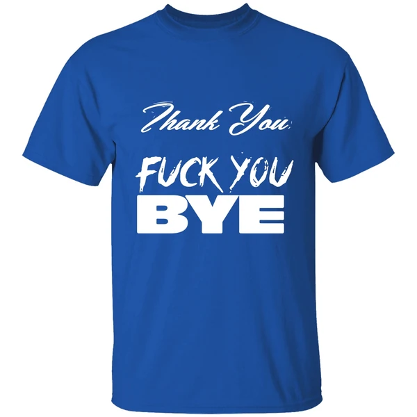 Jim Thank You Fuck You Bye Shirt - Image 7
