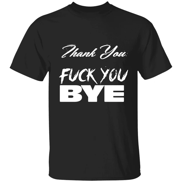 Jim Thank You Fuck You Bye Shirt - Image 9