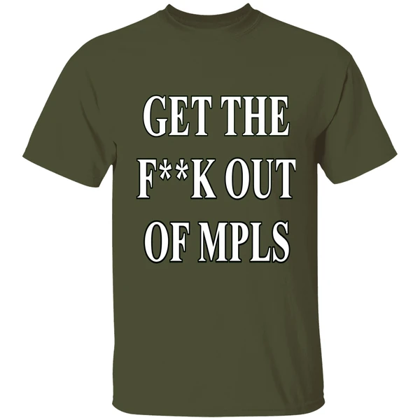 jimmy kimmel get the fuck out of mpls shirt militarygreen