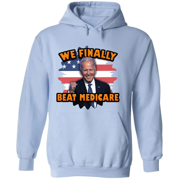 Joe Biden We Finally Beat Medicare Hoodie - Image 4