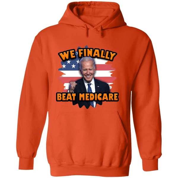 Joe Biden We Finally Beat Medicare Hoodie - Image 6