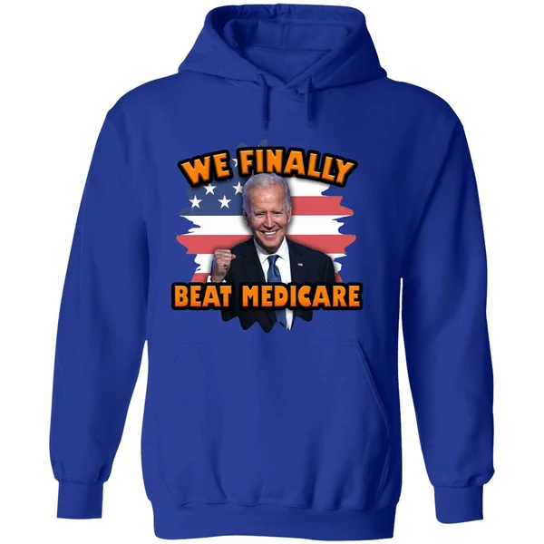 Joe Biden We Finally Beat Medicare Hoodie - Image 7
