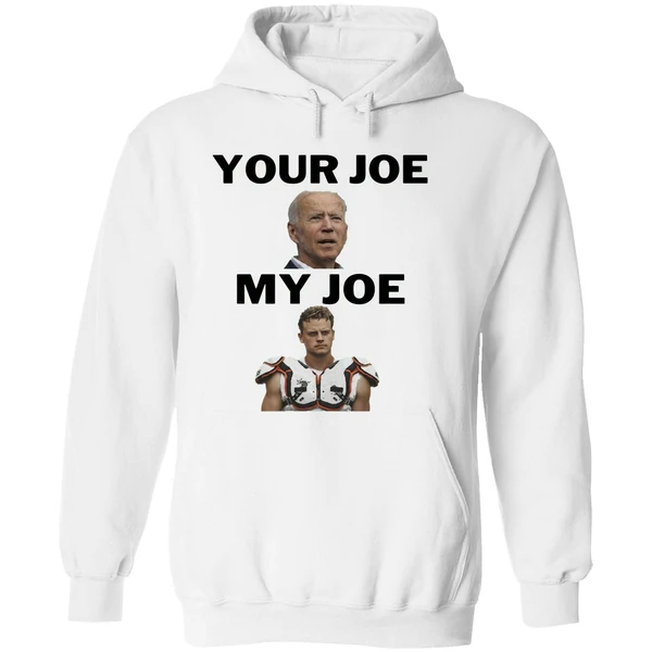 Joe Biden Your Joe Burrow My Joe Hoodie - Image 8