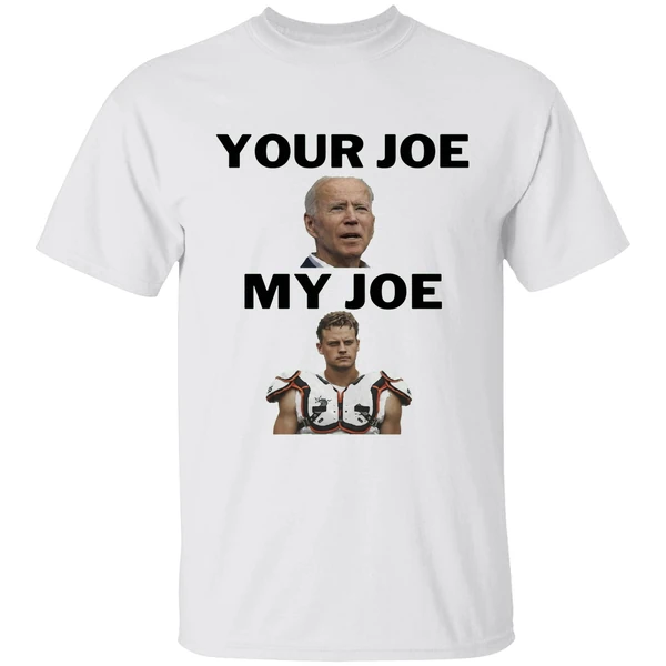Joe Biden Your Joe Burrow My Joe Shirt