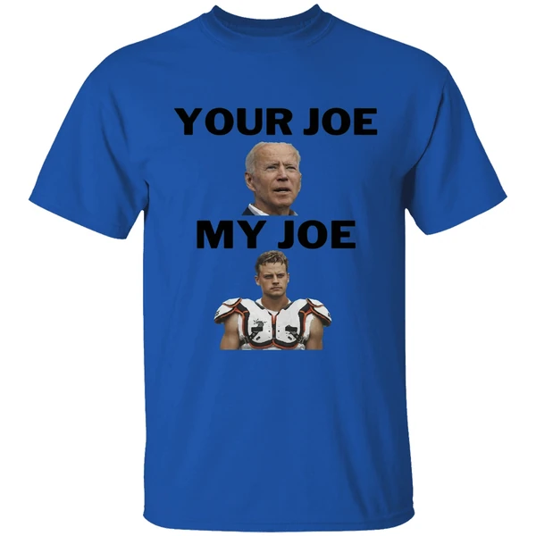 Joe Biden Your Joe Burrow My Joe Shirt - Image 5