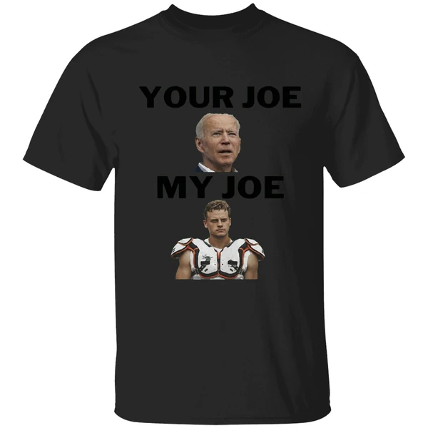 Joe Biden Your Joe Burrow My Joe Shirt - Image 7