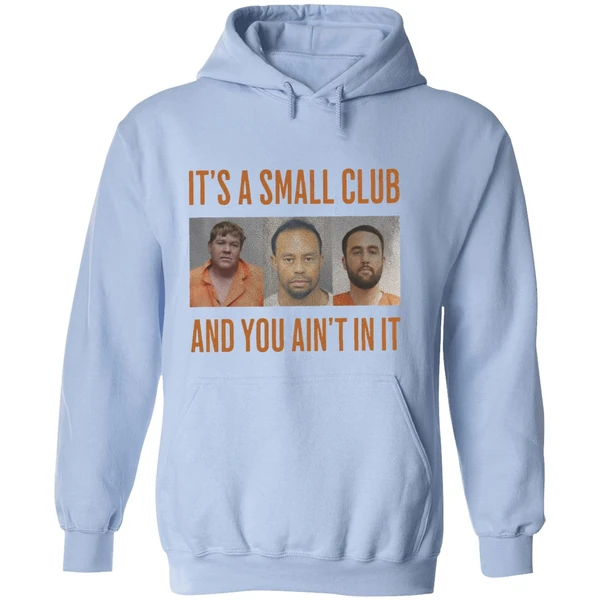 John Daly Tiger Woods Scottie Scheffler Its A Small Club And You Aint In Ihoodie - Image 4