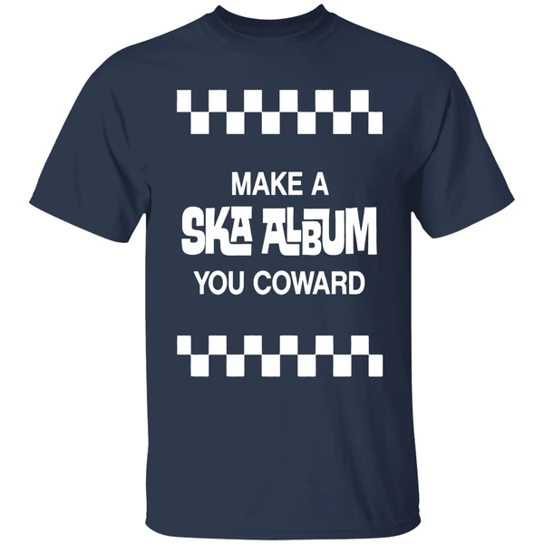 Jon Wurster Make A Ska Album You Coward Shirt - Image 5