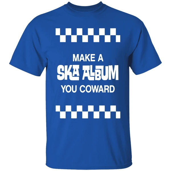 Jon Wurster Make A Ska Album You Coward Shirt - Image 8