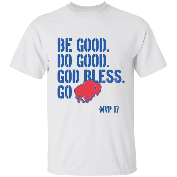 Josh Allen Be Good Do Good Go Bills Shirt
