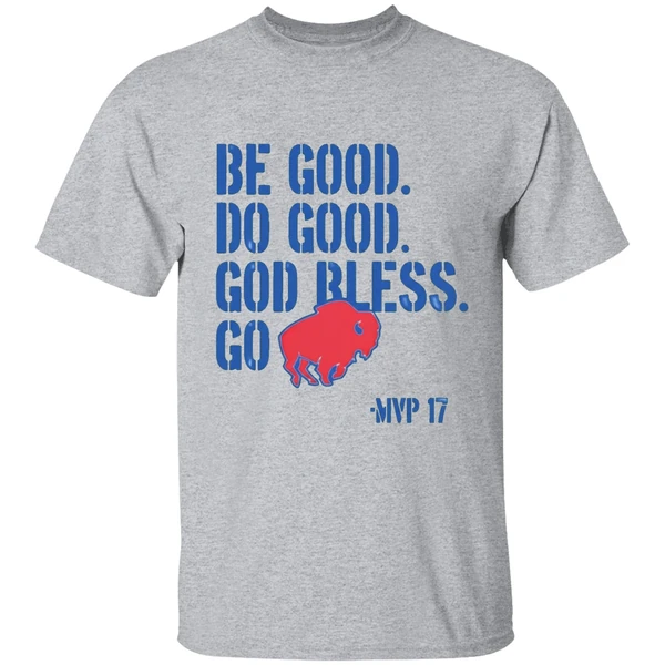 Josh Allen Be Good Do Good Go Bills Shirt - Image 6