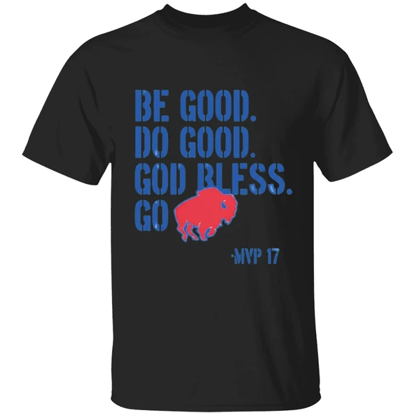 Josh Allen Be Good Do Good Go Bills Shirt - Image 7