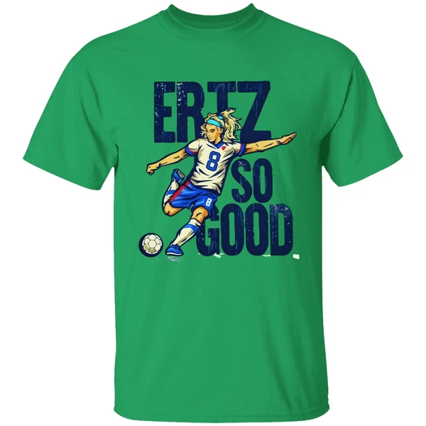 Julie Ertz Ertz So Good Shirt