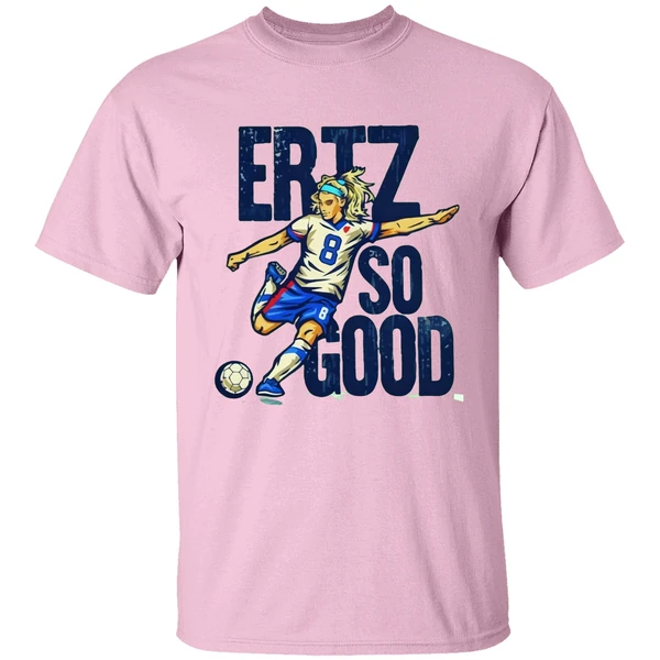 Julie Ertz Ertz So Good Shirt Julie Ertz Ertz So Good Shirt