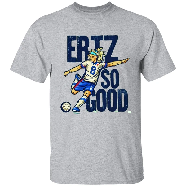 Julie Ertz Ertz So Good Shirt - Image 8
