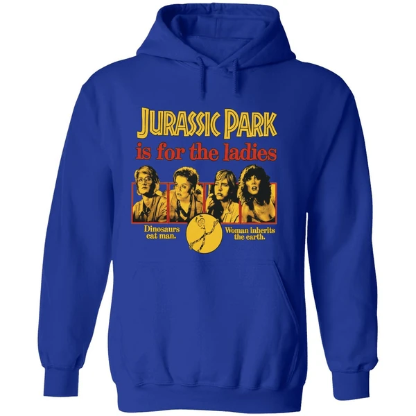 Jurassic Park Is For The Ladies Hoodie - Image 7