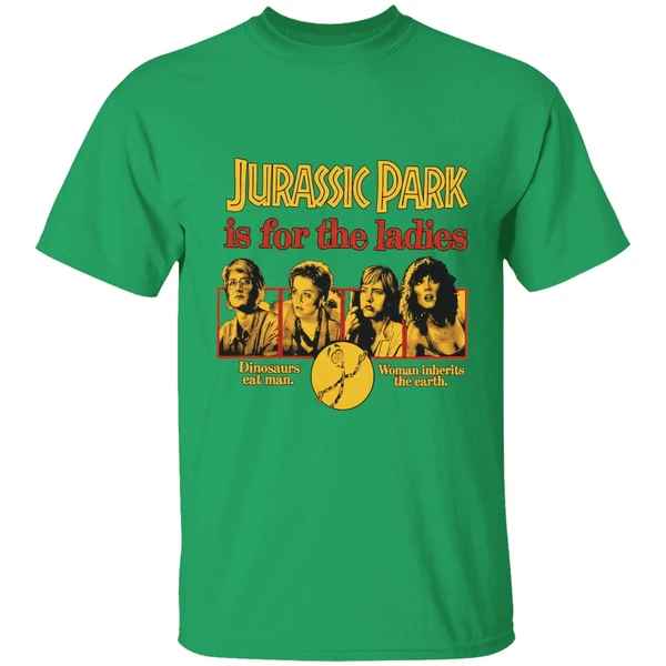 Jurassic Park Is For The Ladies Shirt - Image 2