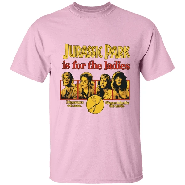 jurassic park is for the ladies shirt lightpink