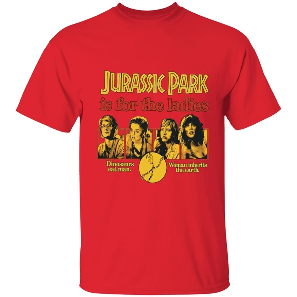 Jurassic Park Is For The Ladies Shirt - Image 7