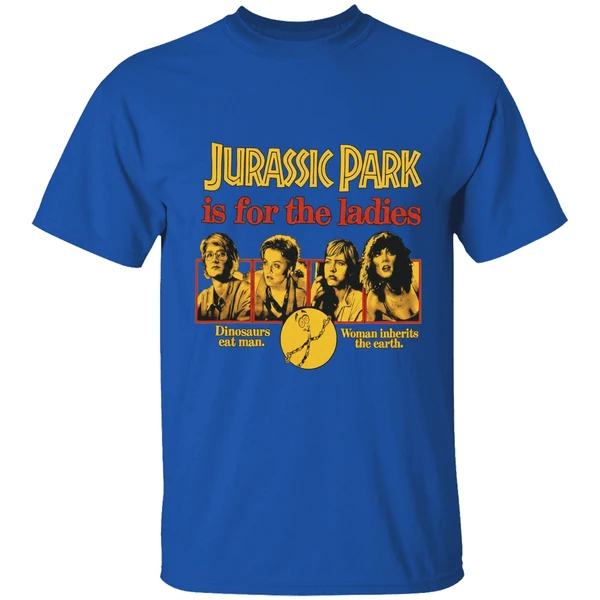 Jurassic Park Is For The Ladies Shirt - Image 8