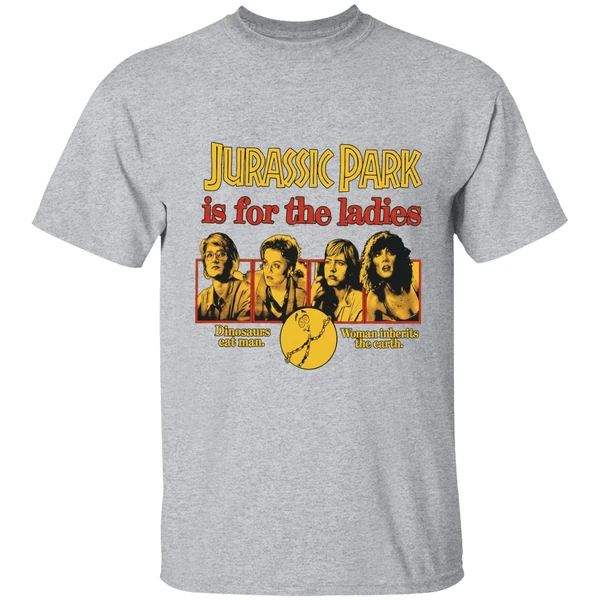 Jurassic Park Is For The Ladies Shirt - Image 9