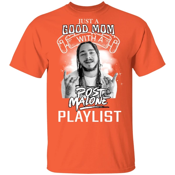 Just A Good Mom With A Post Malone Playlist Shirt - Image 5