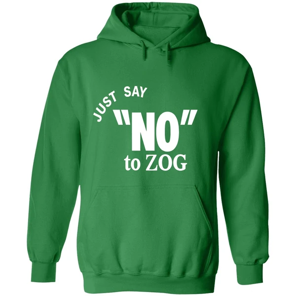 Just Say No To Zog Hoodie - Image 2