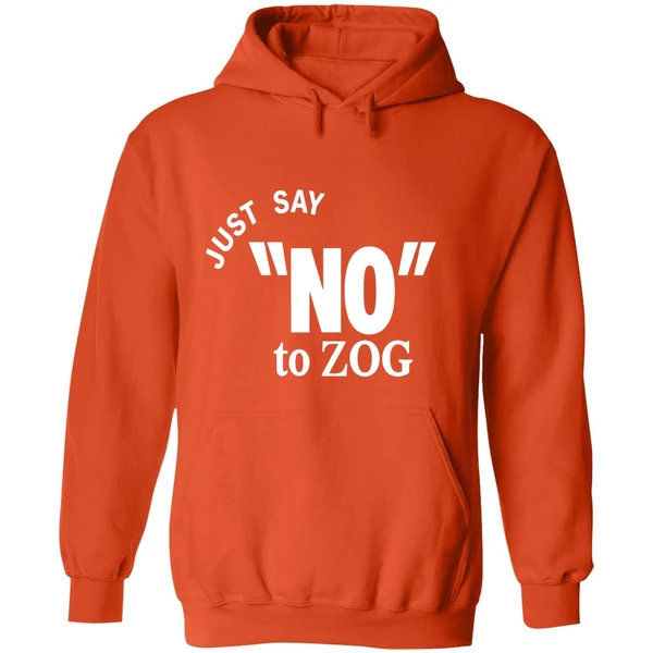 Just Say No To Zog Hoodie - Image 6