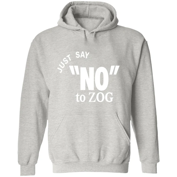 Just Say No To Zog Hoodie - Image 9