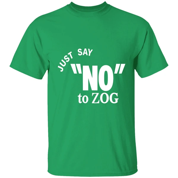 Just Say No To Zog Shirt - Image 2