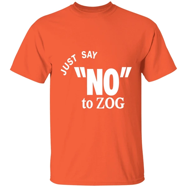 Just Say No To Zog Shirt - Image 6