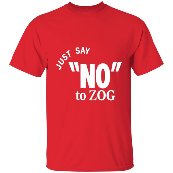 Just Say No To Zog Shirt - Image 7
