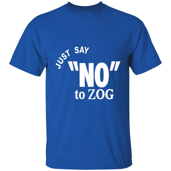 Just Say No To Zog Shirt - Image 8