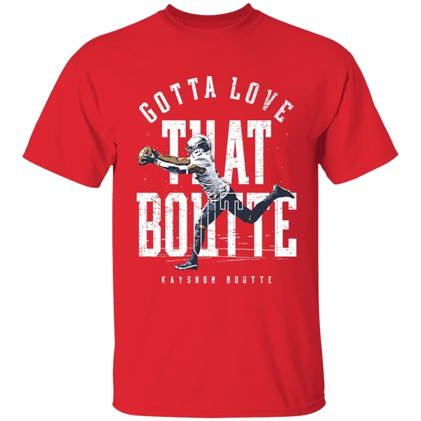 Kayshon Boutte New England Patriots Gotta Love That Boutte Shirt - Image 7