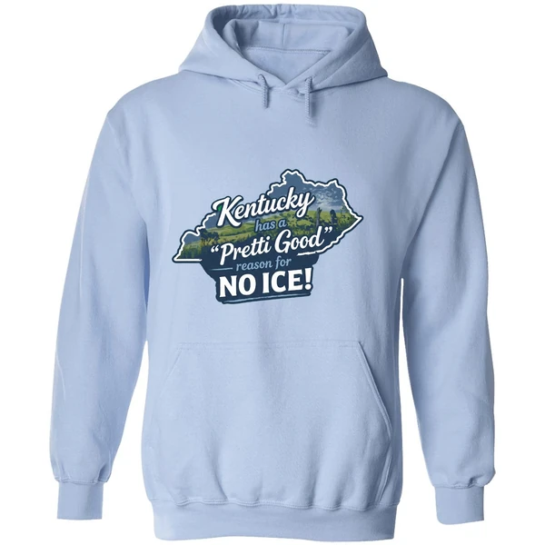 Kentucky Has A Pretti Good Reason For No Ice Hoodie - Image 4