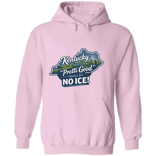 Kentucky Has A Pretti Good Reason For No Ice Hoodie - Image 5