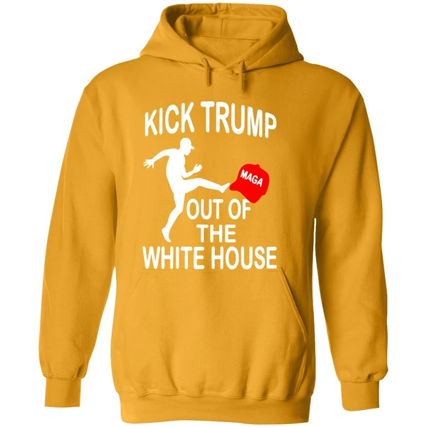Kick Trump Out Of The White House Maga Hoodie